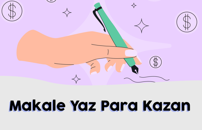 makale yazarak para nasıl kazanılır